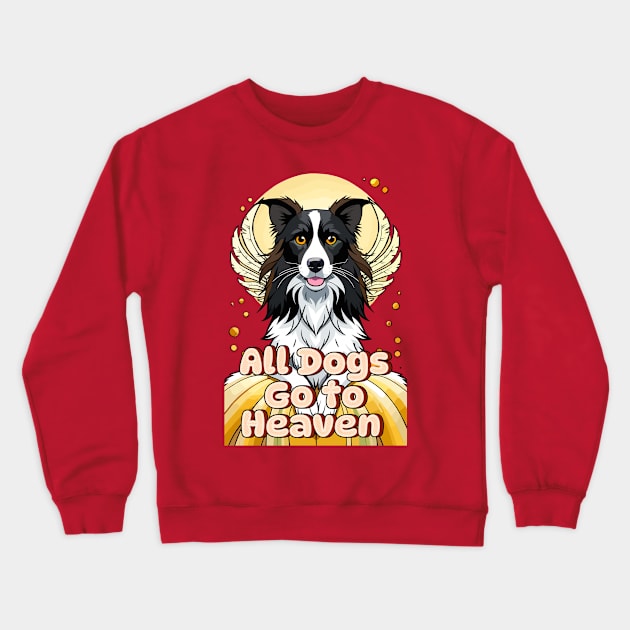 All Dogs Go to Heaven Crewneck Sweatshirt by Cheeky BB